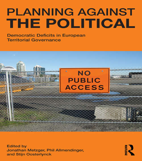 Planning Against the Political: Democratic Deficits in European Territorial Governance