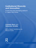 Institutional Diversity and Innovation: Continuing and Emerging Patterns in Japan and China (Routledge Studies in Global Competition)