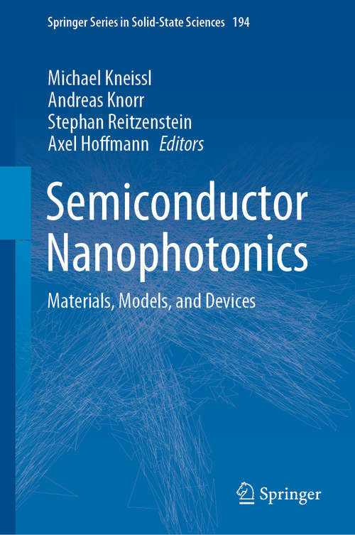 Semiconductor Nanophotonics: Materials, Models, and Devices (Springer Series in Solid-State Sciences #194)
