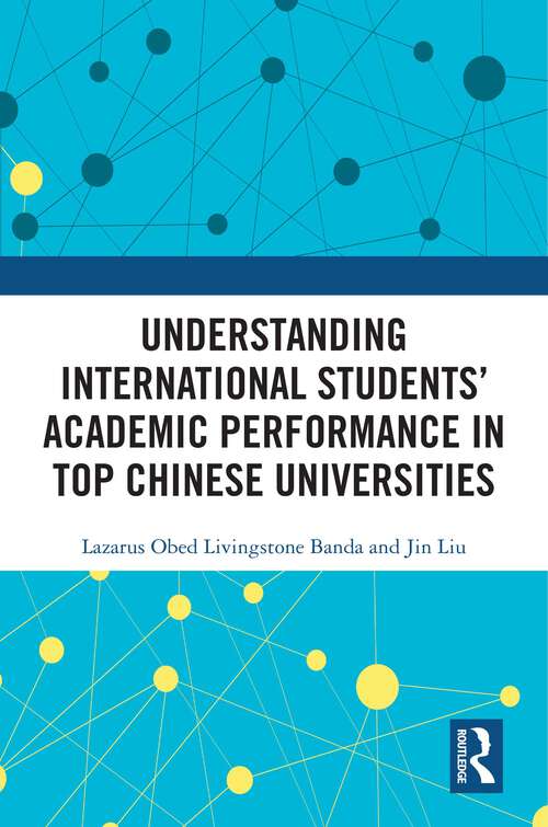 Book cover of Understanding International Students’ Academic Performance in Top Chinese Universities (1)