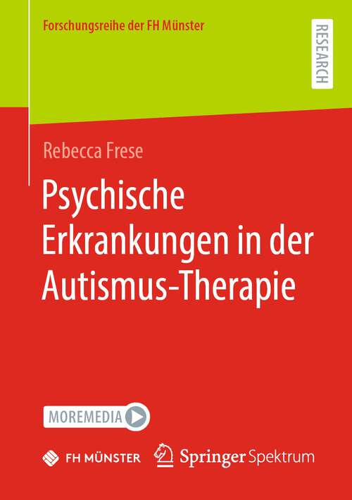 Book cover of Psychische Erkrankungen in der Autismus-Therapie (1. Aufl. 2022) (Forschungsreihe der FH Münster)