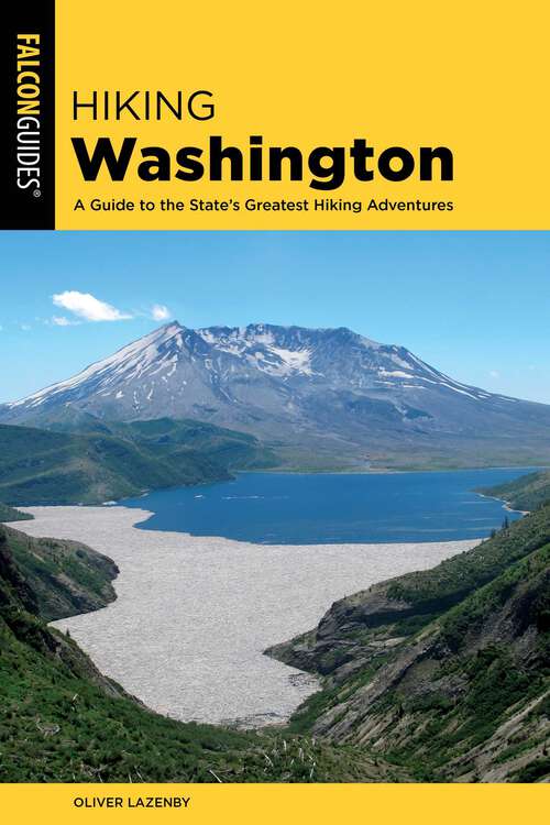 Book cover of Hiking Washington: A Guide to the State's Greatest Hiking Adventures (2nd Edition) (State Hiking Guides Series)