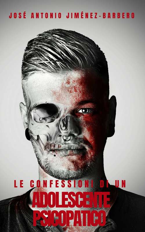 Book cover of Le confessioni di un adolescente psicopatico