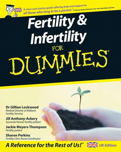 Fertility and Infertility For Dummies, UK Edition