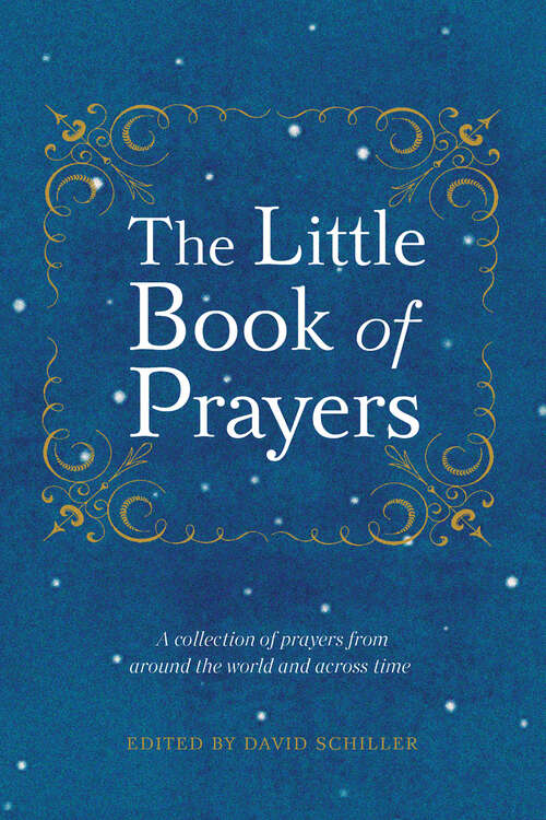 Book cover of The Little Book of Prayers: A Collection Of Prayers From Around The World And Across Time.