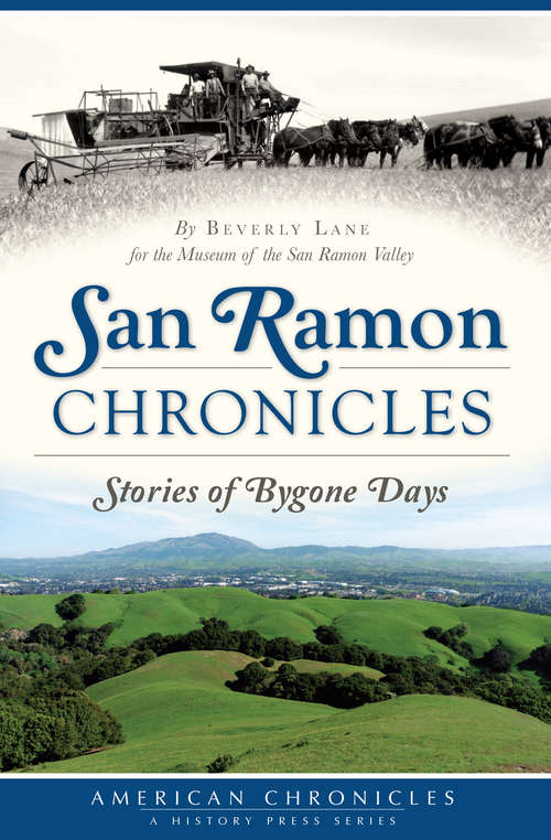 San Ramon Chronicles: Stories of Bygone Days