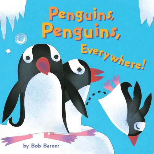 Book cover of Penguins, Penguins, Everywhere!