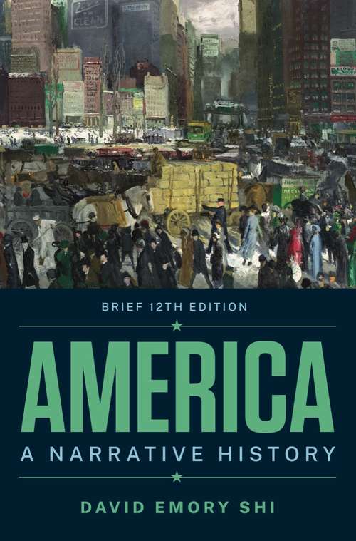 America: A Narrative History (Brief Twelfth Edition)  (Vol. Combined Volume)