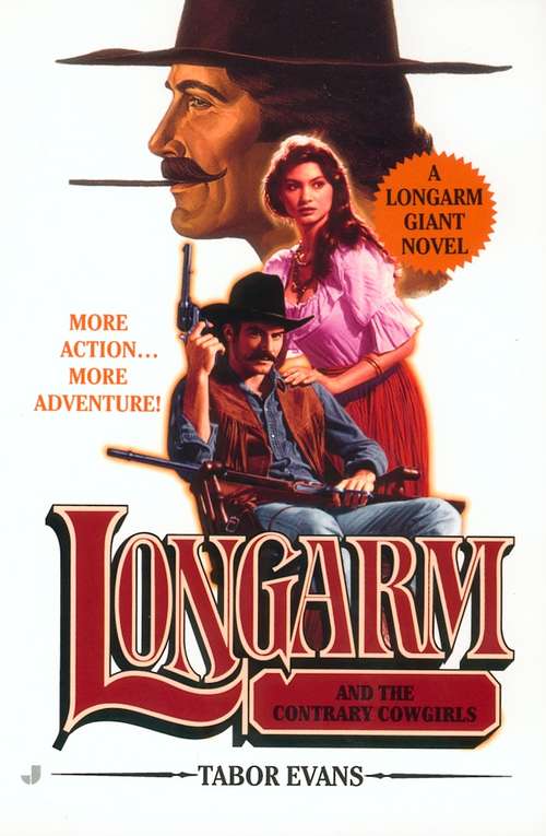 Book cover of Longarm and the Contrary Cowgirls (A Longarm Giant Novel)