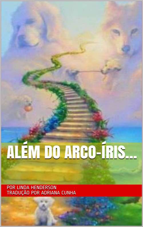 Book cover of Além do arco-íris…