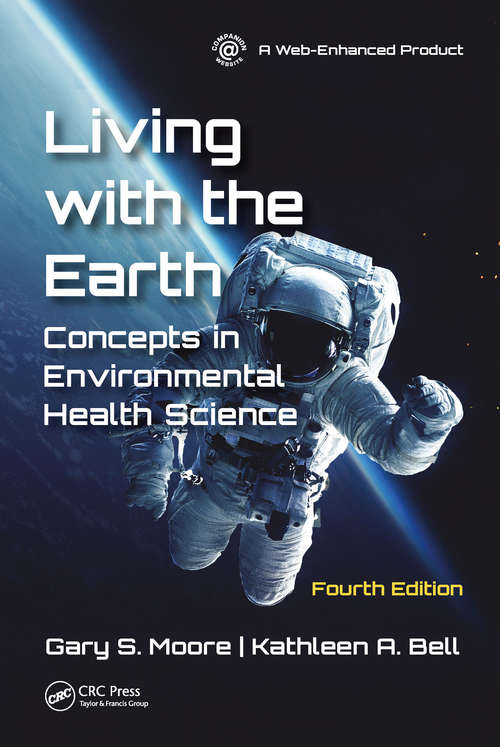Living with the Earth: Concepts in Environmental Health Science (Fourth Edition)