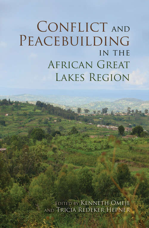 Book cover of Conflict and Peacebuilding in the African Great Lakes Region