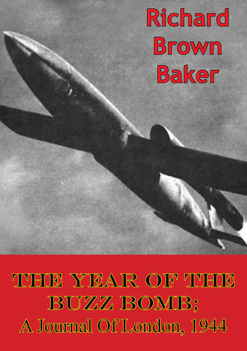Book cover of The Year Of The Buzz Bomb; A Journal Of London, 1944