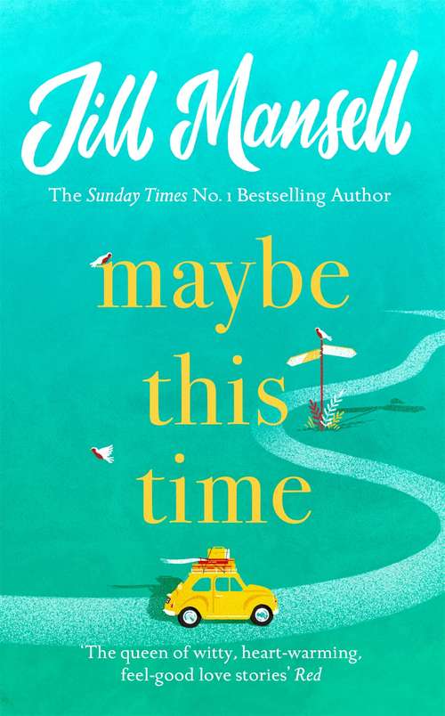 Book cover of Maybe This Time: The heart-warming new novel of love and friendship from the bestselling author