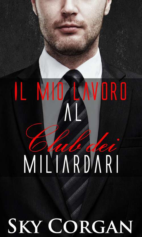Book cover of Il mio lavoro al Club dei Miliardari