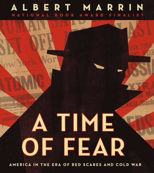Book cover of A Time of Fear: America in the Era of Red Scares and Cold War