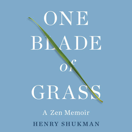 Book cover of One Blade of Grass: A Zen Memoir