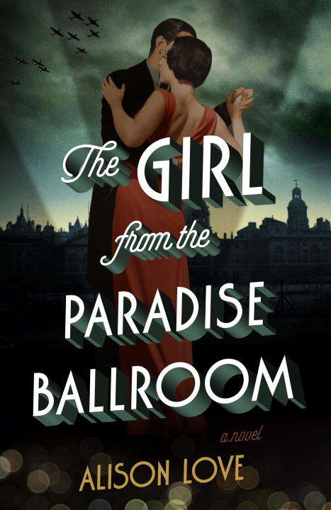 Book cover of The Girl from the Paradise Ballroom: A Novel