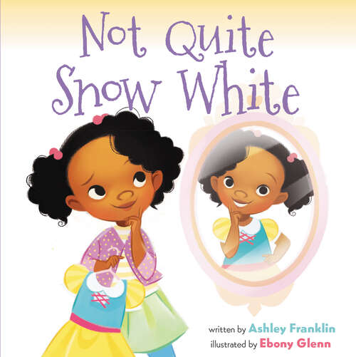 Book cover of Not Quite Snow White