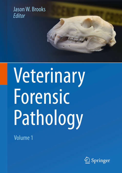 Book cover of Veterinary Forensic Pathology, Volume 1