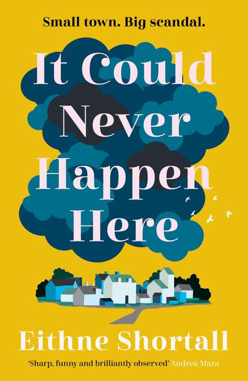 Book cover of It Could Never Happen Here: A Perfect Read For Fans Of Motherland And Catastrophe