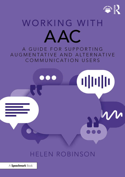 Book cover of Working with AAC: A Guide for Supporting Augmentative and Alternative Communication Users (1) (Working With)