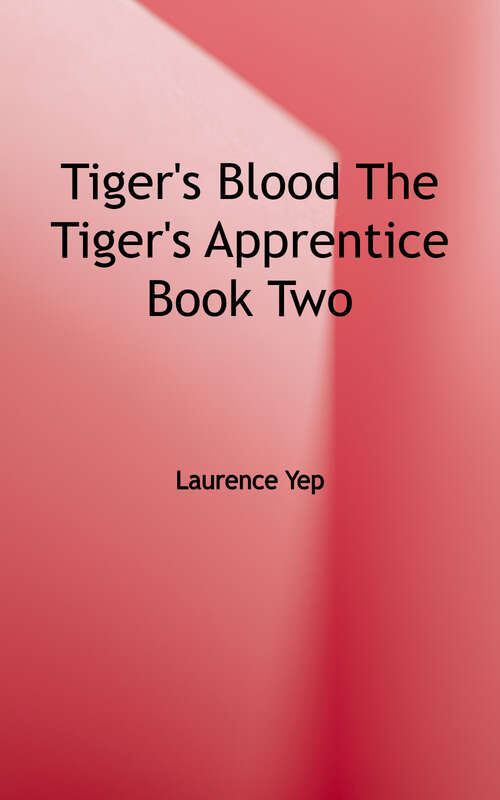Book cover of Tiger's Blood (The Tiger's Apprentice)