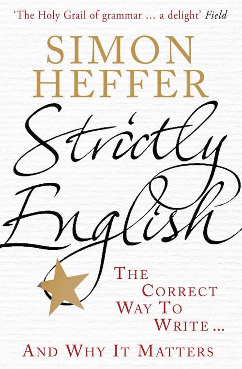 Book cover of Strictly English: The correct way to write ... and why it matters