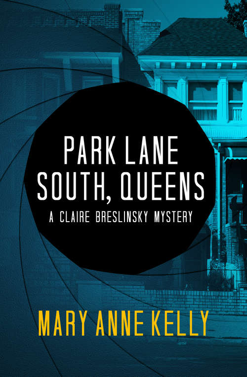 Park Lane South, Queens (The Claire Breslinsky Mysteries #1)