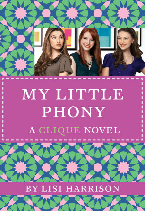 Book cover of My Little Phony (The Clique #13)