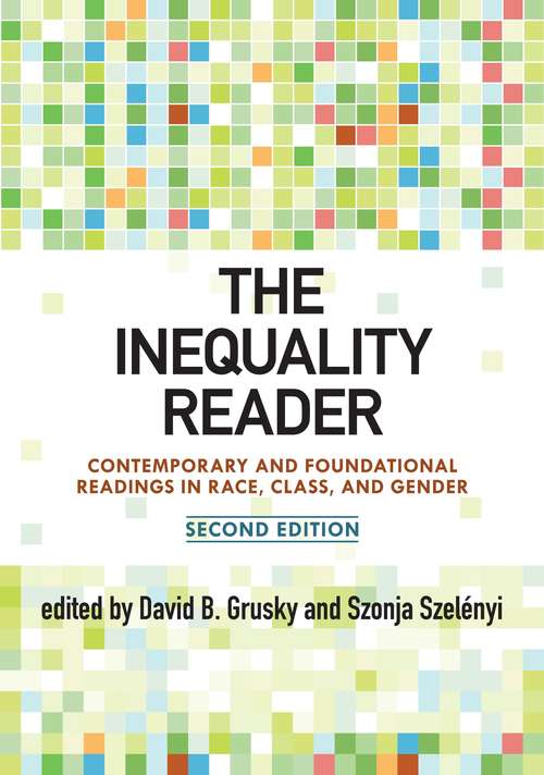 Book cover of The Inequality Reader: Contemporary and Foundational Readings In Race, Class, and Gender