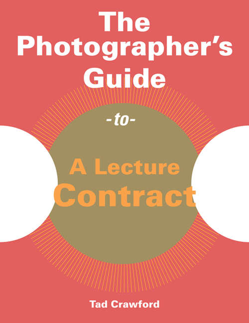 Book cover of Photographers Guide to a Lecture Contract