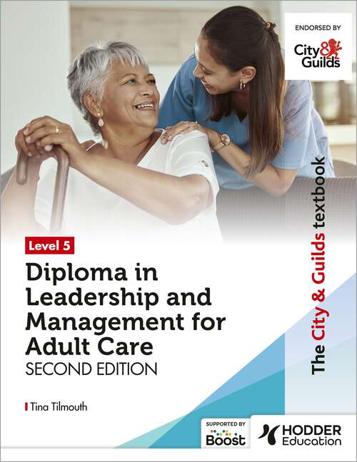 Book cover of The City & Guilds Textbook Level 5 Diploma in Leadership and Management for Adult Care: Second Edition