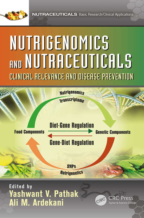 Nutrigenomics and Nutraceuticals: Clinical Relevance and Disease Prevention (Nutraceuticals)