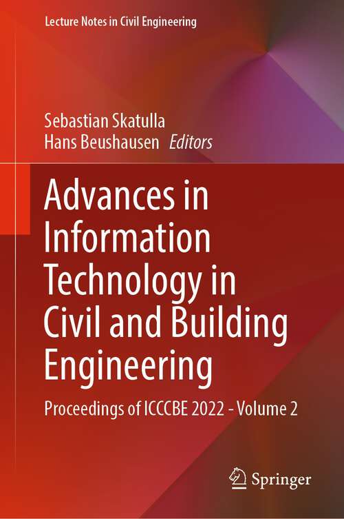 Book cover of Advances in Information Technology in Civil and Building Engineering: Proceedings of ICCCBE 2022 - Volume 2 (1st ed. 2023) (Lecture Notes in Civil Engineering #358)