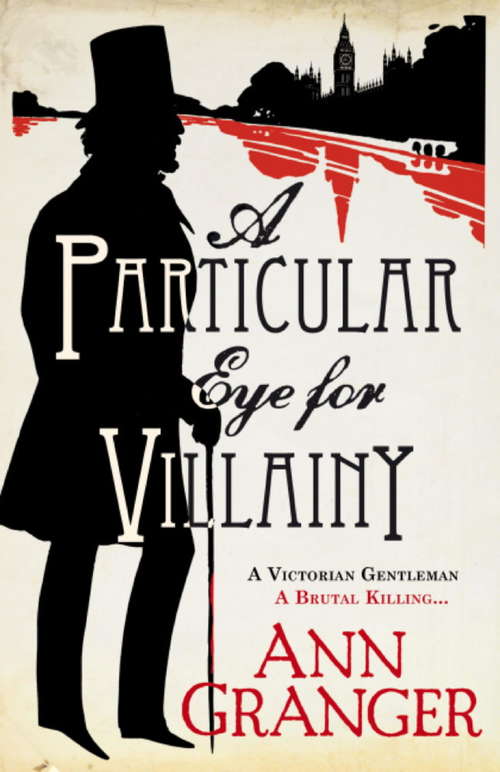 Book cover of A Particular Eye for Villainy (Inspector Ben Ross Mystery 4): A gripping Victorian mystery of secrets, murder and family ties