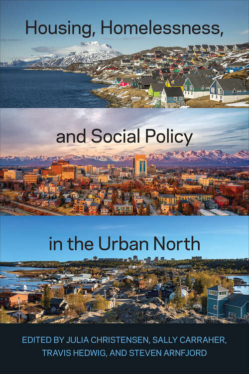 Book cover of Housing, Homelessness, and Social Policy in the Urban North