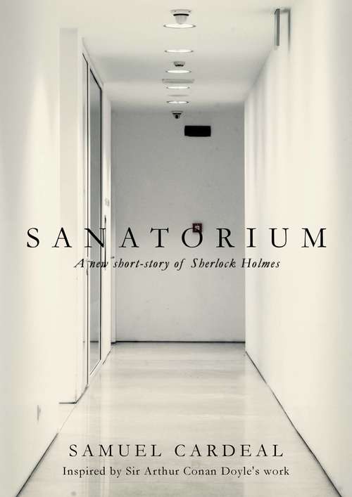 Book cover of SANATORIUM: A new short-story of Sherlock Holmes