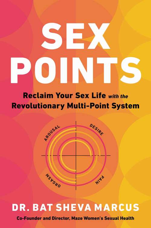 Book cover of Sex Points: Reclaim Your Sex Life with the Revolutionary Multi-point System