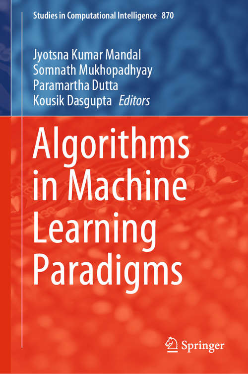 Algorithms in Machine Learning Paradigms (Studies in Computational Intelligence #870)
