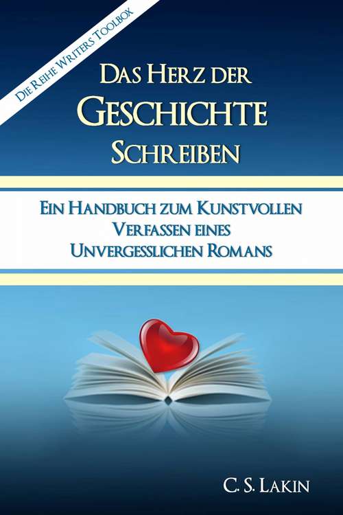 Book cover of Das Herz der Geschichte schreiben