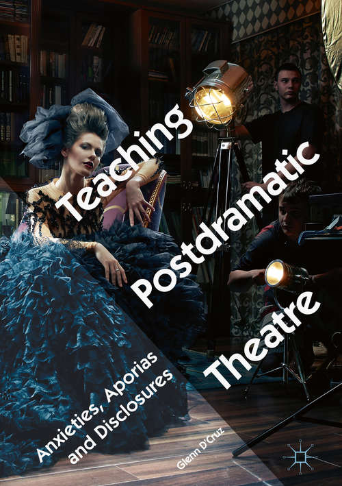 Teaching Postdramatic Theatre: Anxieties, Aporias and Disclosures