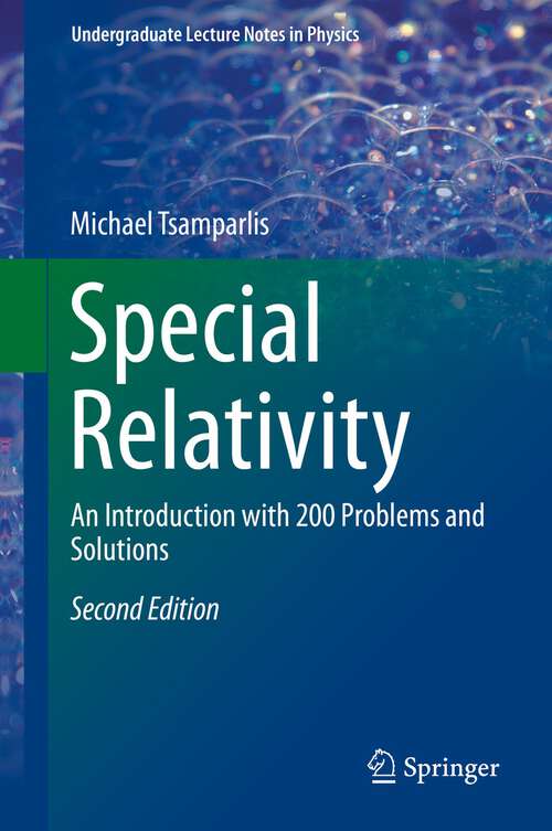 Book cover of Special Relativity: An Introduction with 200 Problems and Solutions (2nd ed. 2019) (Undergraduate Lecture Notes in Physics)