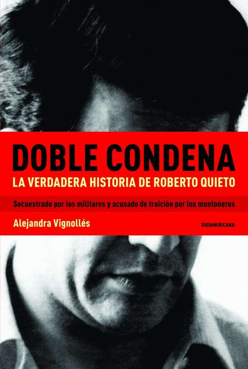 Book cover of Doble condena: La verdadera historia de Roberto Quieto