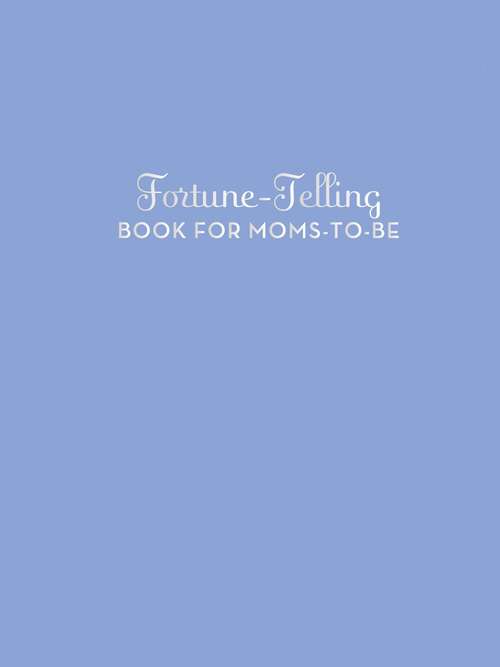 Book cover of Fortune-Telling Book for Moms-to-Be