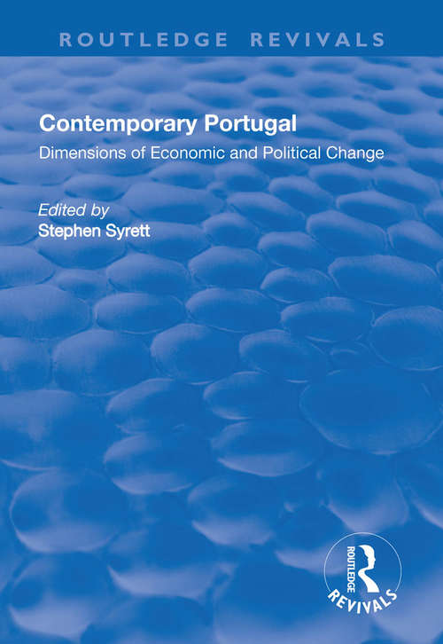 Contemporary Portugal: Dimensions of Economic and Political Change
