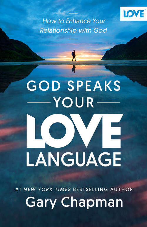 Book cover of God Speaks Your Love Language: How to Experience and Express God's Love (Third Edition, New Edition)