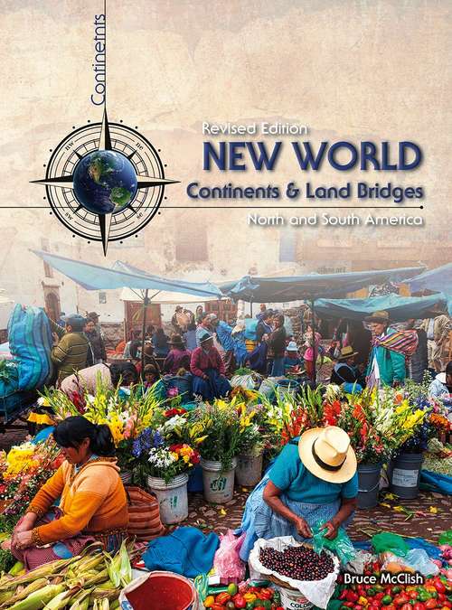 Book cover of New World Continents and Land Bridges: North and South America (Continents Ser.)