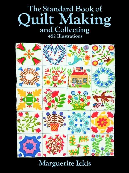 Book cover of The Standard Book of Quilt Making and Collecting