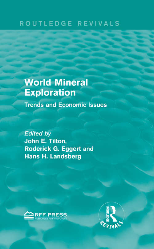 World Mineral Exploration: Trends and Economic Issues (Routledge Revivals)